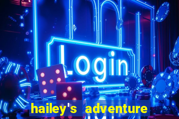 hailey's adventure mod unlimited money